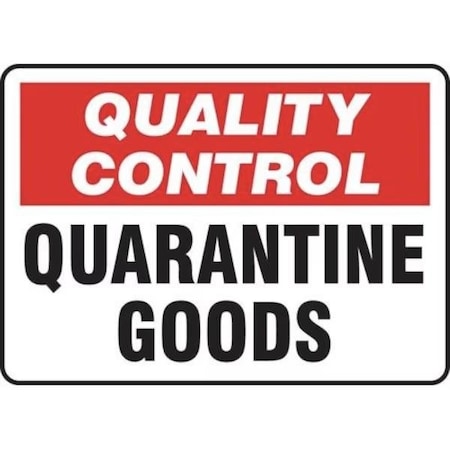 Accuform QUALITY CONTROL Safety Sign QUARANTINE MQTL706XT